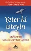 Yeter Ki Isteyin - Hicks, Esther; Hicks, Jerry