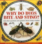 Why Do Bugs Bite and Sting?: And Other Questions and Answers about Creepy Crawlies