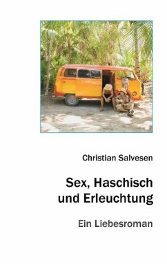 Sex, Haschisch und Erleuchtung - Salvesen, Christian