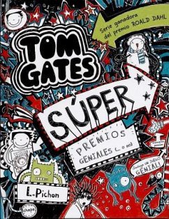 Tom Gates: Super Premios Geniales (... O No) = Tom Gates: Extra Special Treats (Not) - Pichon, Liz