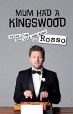 Mum Had a Kingswood: Tales from the Life and Mind of Rosso