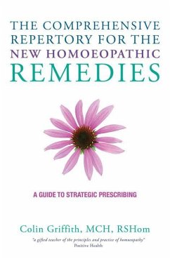 The Comprehensive Repertory for the New Homeopathic Remedies - Griffith, Colin