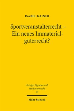 Cover Sportveranstalterrecht - Ein neues Immaterialgüterrecht?