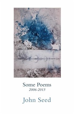 Some Poems 2006-2013 - Seed, John