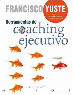 Herramientas de coaching ejecutivo - Yuste Pausa, Francisco