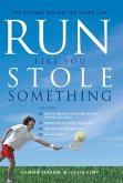 Run Like You Stole Something: The Science Behind the Score Line
