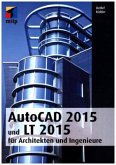 AutoCAD 2015 und LT 2015 für Architekten und Ingenieure