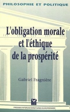 L'obligation morale et l'éthique de la prospérité - Fragnière, Gabriel