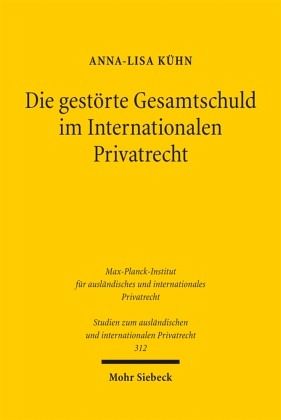 Die gestörte Gesamtschuld im Internationalen Privatrecht