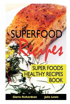 Superfood Recipes - Richardson, Gloria; Lewis Julie