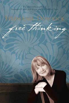 Free Thinking: On Happiness, Emotional Intelligence, Relationships, Power and Spirit - Dowrick, Stephanie