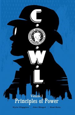 C.O.W.L. Volume 1: Principles of Power - Higgins, Kyle; Siegel, Alec