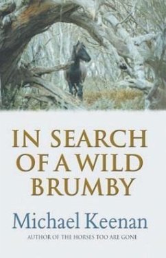 In Search of a Wild Brumby - Keenan, Mike