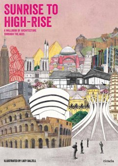 Sunrise to High-Rise: A Wallbook of Architecture Through the Ages