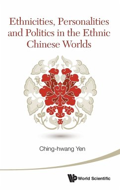 ETHNICITIES, PERSONAL & POLITICS IN THE ETHNIC CHN WORLDS