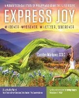 Express Joy: Whoever, Whenever, Whatever, Wherever - Marlowe, Carolyn