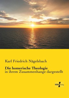 Die homerische Theologie - Nägelsbach, Karl Friedrich von