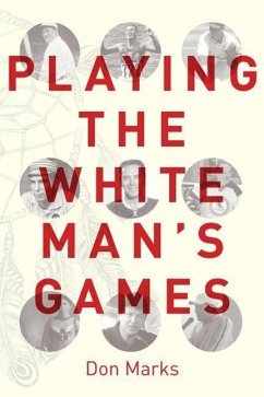 Playing the White Man's Games - Marks, Don