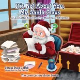 It's Not About You Mr. Santa Claus