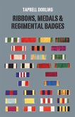 Ribbons Medals and Regimental Badges