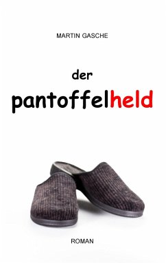 Der Pantoffelheld - Gasche, Martin