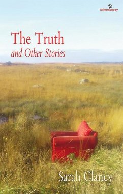 The Truth and Other Stories - Clancy, Sarah