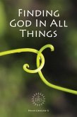 Finding God in All Things Finding God in All Things