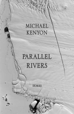 Parallel Rivers - Kenyon, Michael