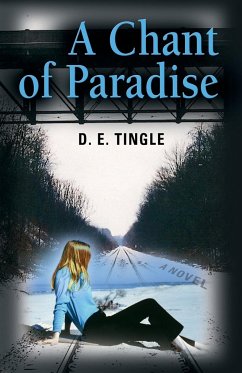 A Chant of Paradise - Tingle, D. E.