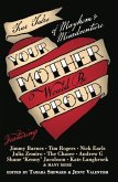 Your Mother Would Be Proud: True Tales of Mayhem and Misadventure