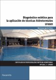 Diagnóstico estético para la aplicación de técnicas hidrotermales. Certificados de profesionalidad. Hidrotermal