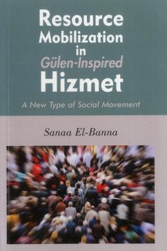 Resource Mobilization in Gulen-Inspired Hizmet: A New Type of Social Movement - El-Banna, Sanaa