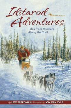 Iditarod Adventures: Tales from Mushers Along the Trail - Freedman, Lew