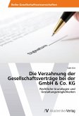 Die Verzahnung der Gesellschaftsverträge bei der GmbH & Co. KG