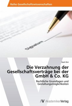 Die Verzahnung der Gesellschaftsverträge bei der GmbH & Co. KG - Kirr, Gert