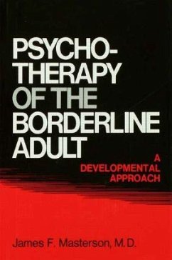 Psychotherapy Of The Borderline Adult - Masterson, James F