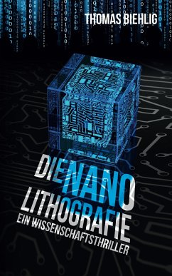 Die Nanolithografie (eBook, ePUB) - Biehlig, Thomas