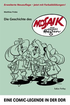 Die Geschichte des 'Mosaik' von Hannes Hegen (eBook, PDF) - Friske, Matthias