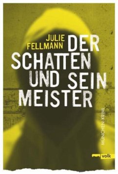 Der Schatten und sein Meister - Fellmann, Julie