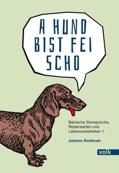 A Hund Bist Fei Scho - Rottmeir, Johann