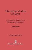 The Immortality of Man