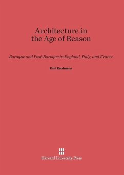 Architecture in the Age of Reason - Kaufmann, Emil