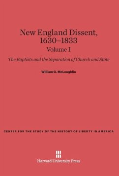 New England Dissent, 1630-1833, Volume I - Mcloughlin, William G.