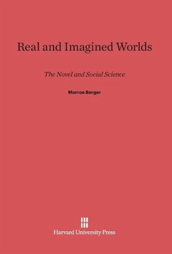 Real and Imagined Worlds - Berger, Morroe