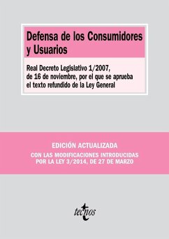 Defensa de los consumidores y usuarios : Real Decreto Legislativo 1-2007, de 16 de noviembre, por el que se aprueba el texto refundido de la Ley general - Editorial Tecnos