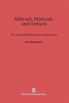 Midrash, Mishnah, and Gemara - Halivni, David Weiss