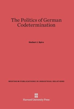 The Politics of German Codetermination - Spiro, Herbert J.