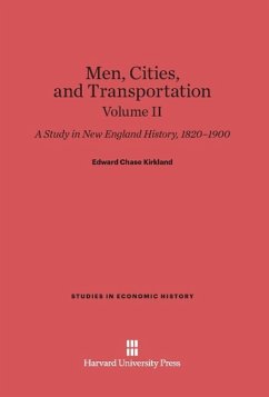 Men, Cities and Transportation, Volume II - Kirkland, Edward Chase