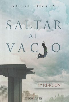 Saltar al vacío : la experiencia cotidiana de la conciencia absoluta - Torres Baldó, Sergi; Torres, Sergio