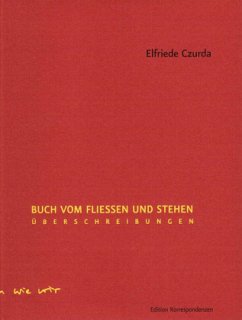 Buch vom Fließen und Stehen - Czurda, Elfriede